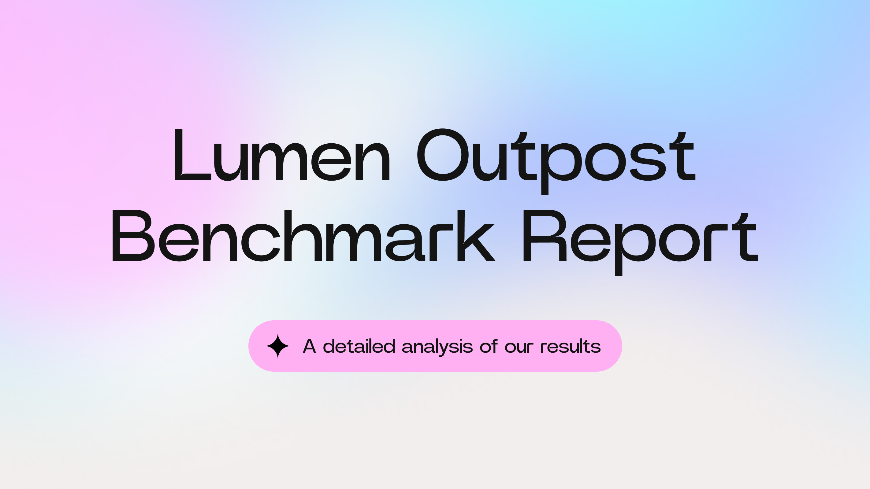 Lumen Outpost Benchmark Report